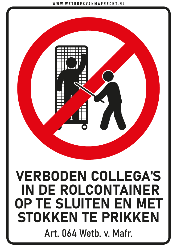 Wetboek van Mafrecht_Borden_Web2022__VERBODEN COLLEGA’S ROLCONTAINER